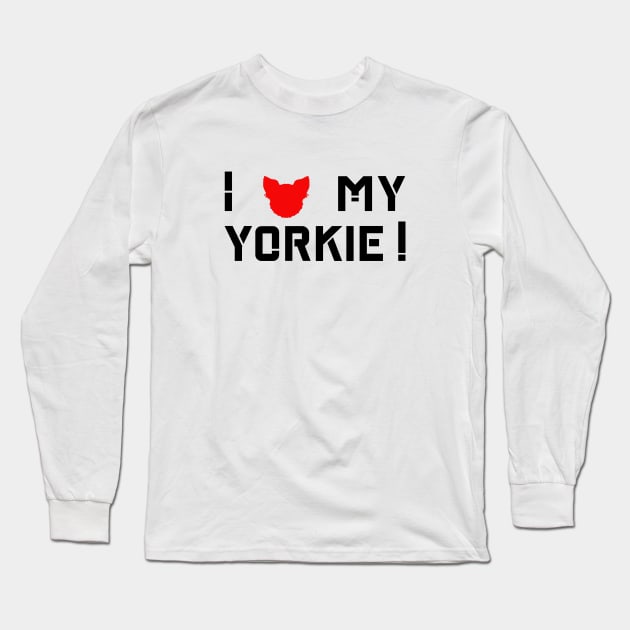 I love my Yorkie Graphic Logo Long Sleeve T-Shirt by AdrianaHolmesArt